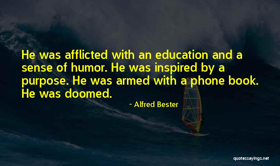 Doomed Book Quotes By Alfred Bester Doomed Book Quotes By Alfred Bester