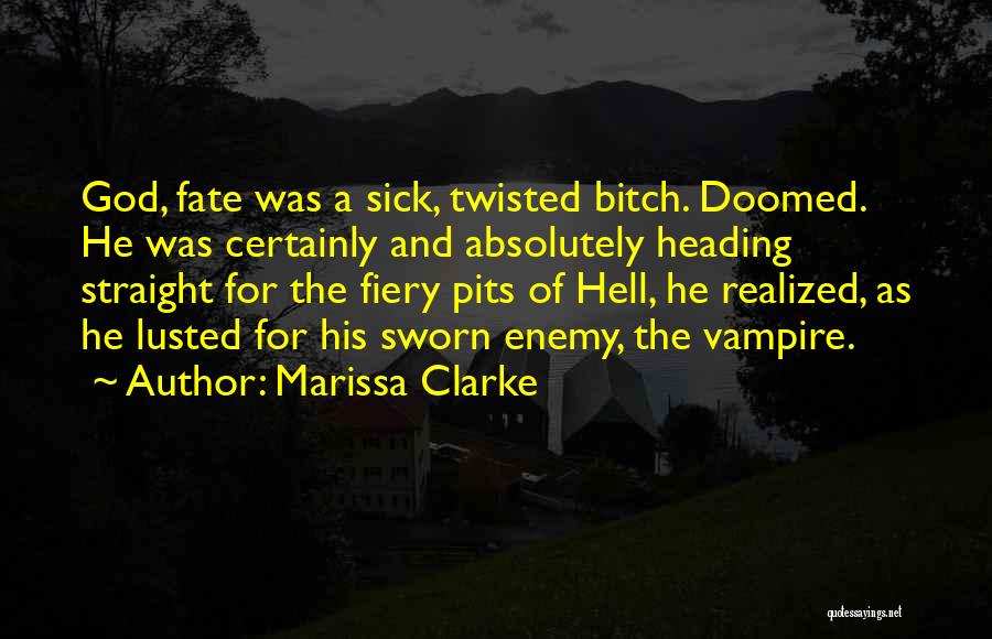 Doomed Fate Quotes By Marissa Clarke