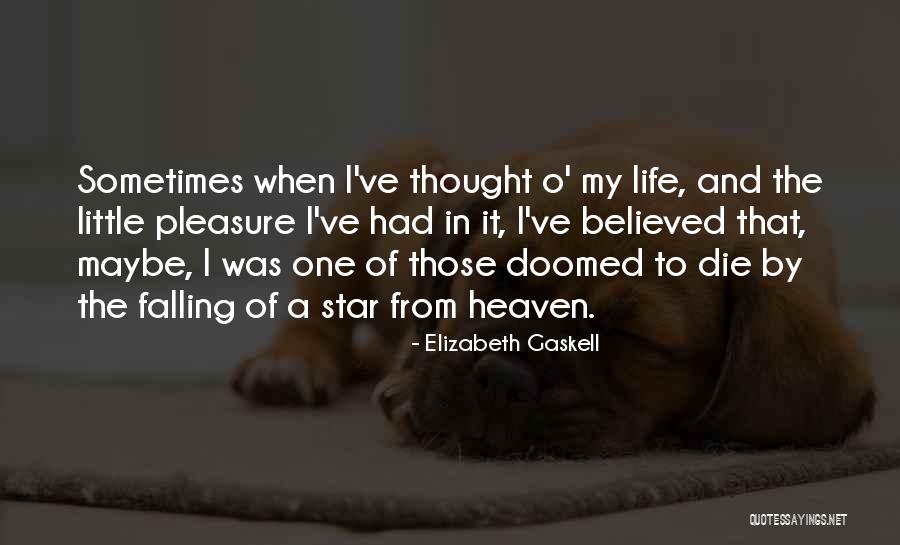 Doomed Life Quotes By Elizabeth Gaskell Doomed Life Quotes By Elizabeth Gaskell