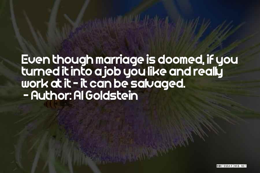 Doomed Marriage Quotes By Al Goldstein