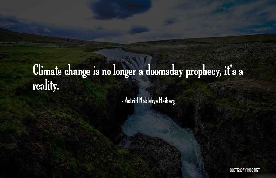 Doomsday Prophecy Quotes By Astrid Noklebye Heiberg Doomsday Prophecy Quotes By Astrid Noklebye Heiberg