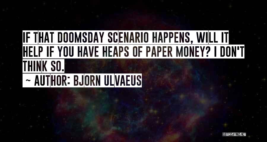 Doomsday Quotes By Bjorn Ulvaeus