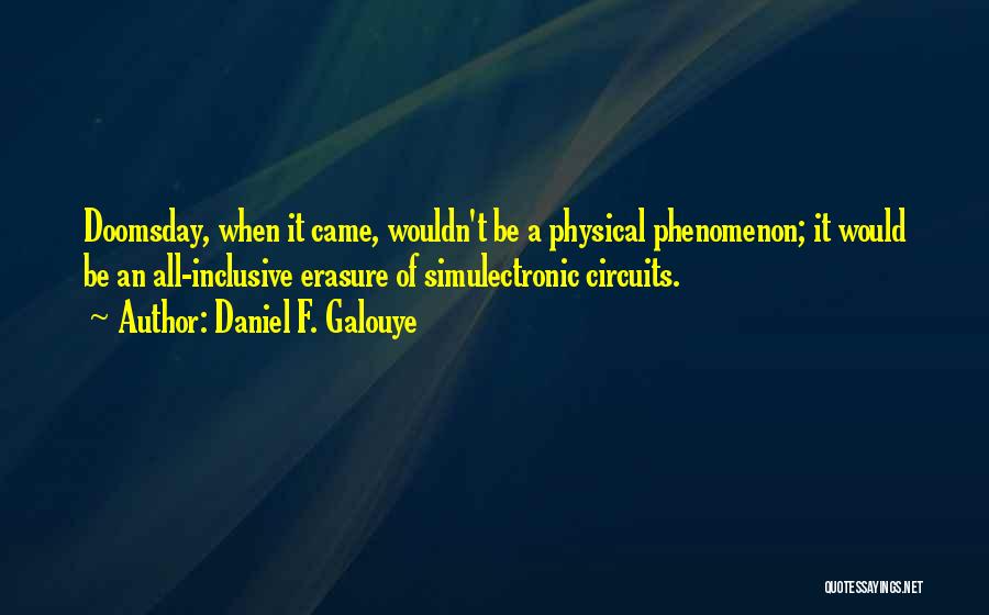 Doomsday Quotes By Daniel F. Galouye