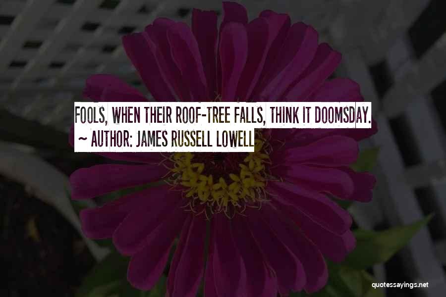 Doomsday Quotes By James Russell Lowell