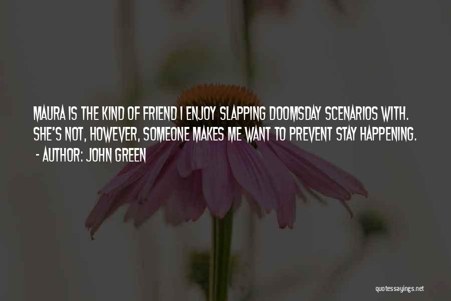 Doomsday Quotes By John Green