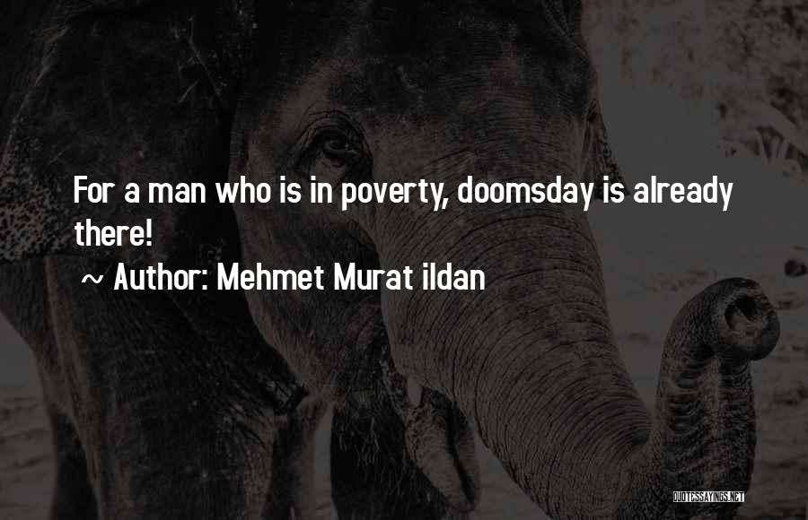 Doomsday Quotes By Mehmet Murat Ildan