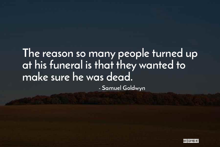 Doont Let Me Down Quotes By Samuel Goldwyn Doont Let Me Down Quotes By Samuel Goldwyn