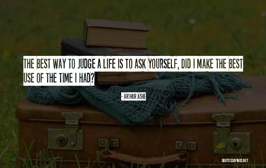 Doont Woory Quotes By Arthur Ashe Doont Woory Quotes By Arthur Ashe