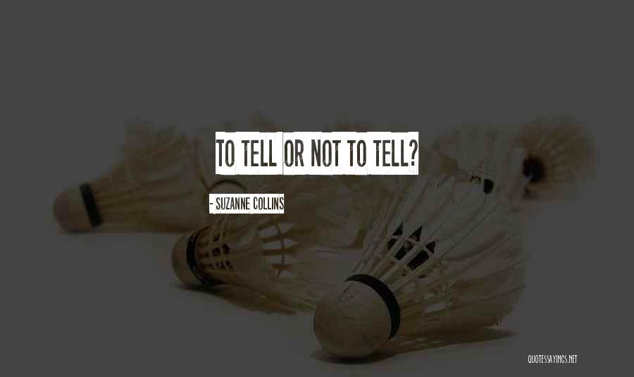 Doont Woory Quotes By Suzanne Collins Doont Woory Quotes By Suzanne Collins