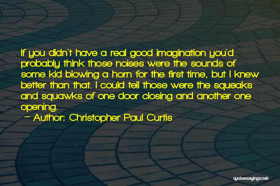 Door Closing To Another Opening Quotes By Christopher Paul Curtis