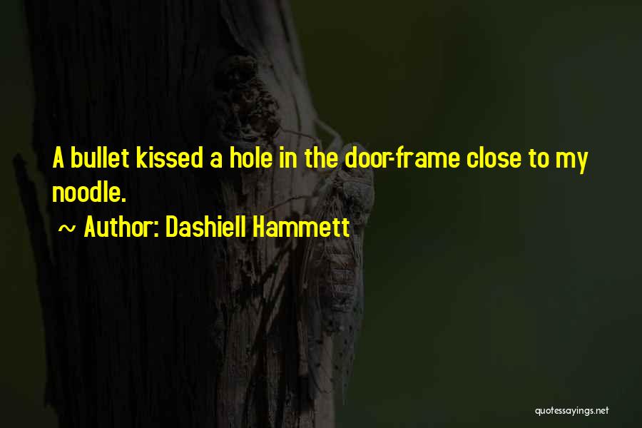 Door Frame Quotes By Dashiell Hammett