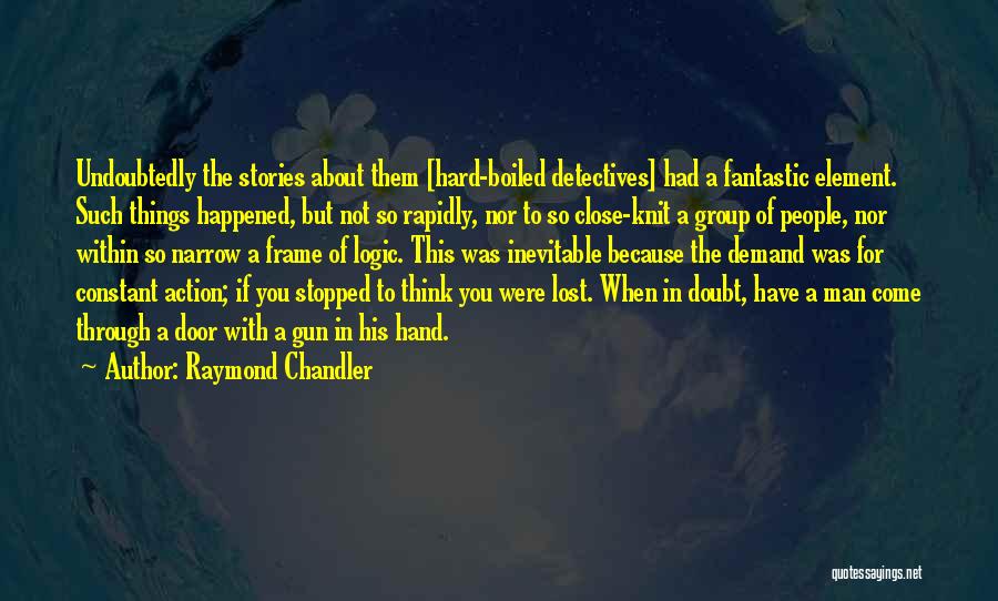 Door Frame Quotes By Raymond Chandler