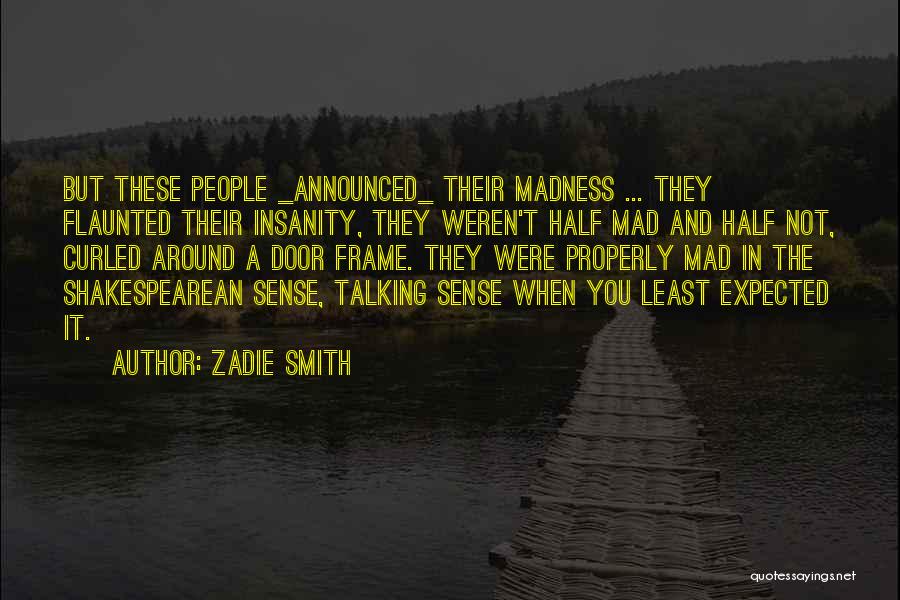 Door Frame Quotes By Zadie Smith