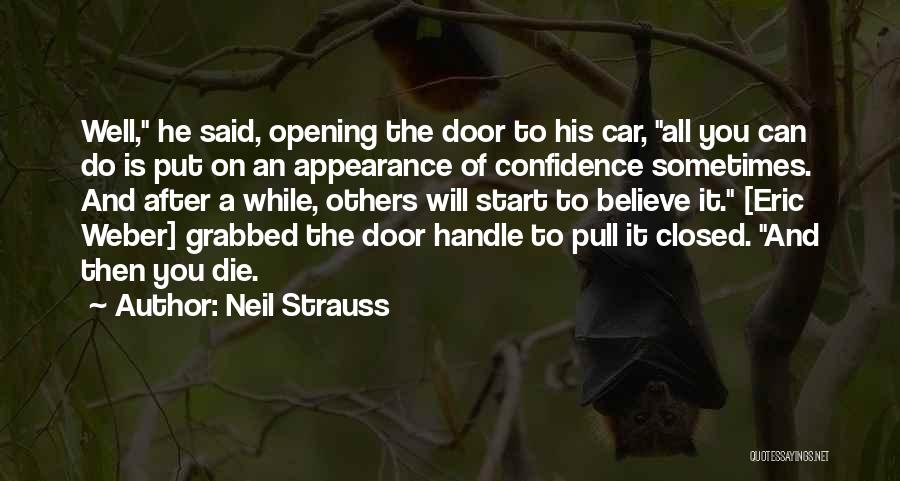 Door Handle Quotes By Neil Strauss