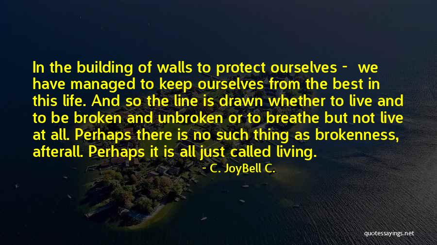 Door Hebtroco Quotes By C. JoyBell C. Door Hebtroco Quotes By C. JoyBell C.