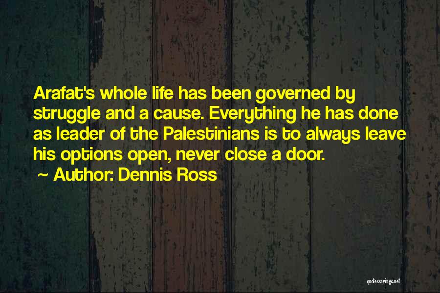 Door Is Always Open Quotes By Dennis Ross