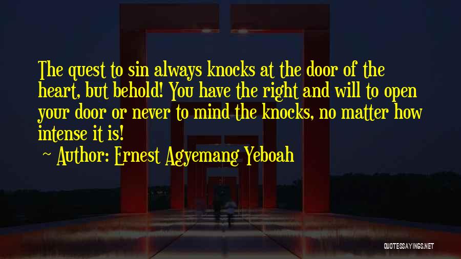 Door Is Always Open Quotes By Ernest Agyemang Yeboah