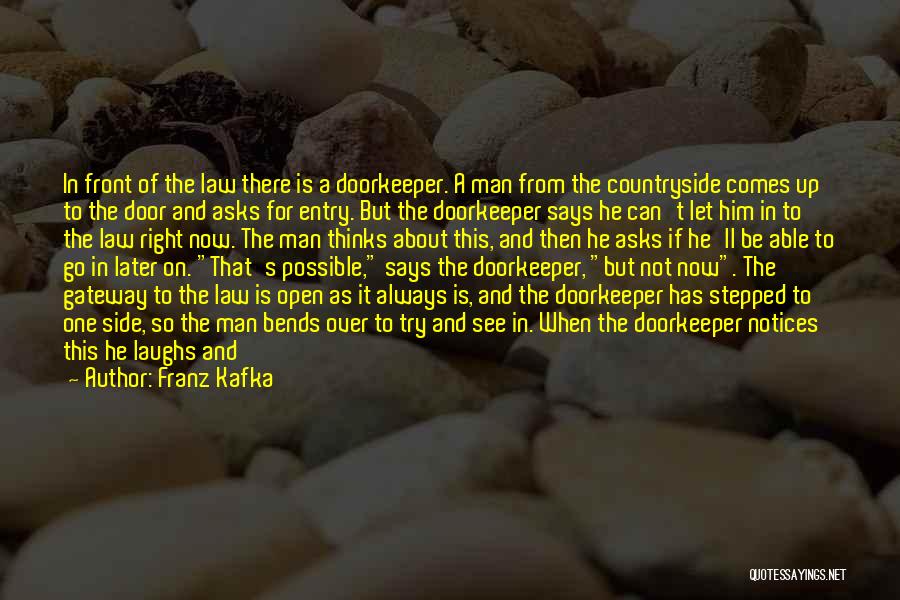 Door Is Always Open Quotes By Franz Kafka