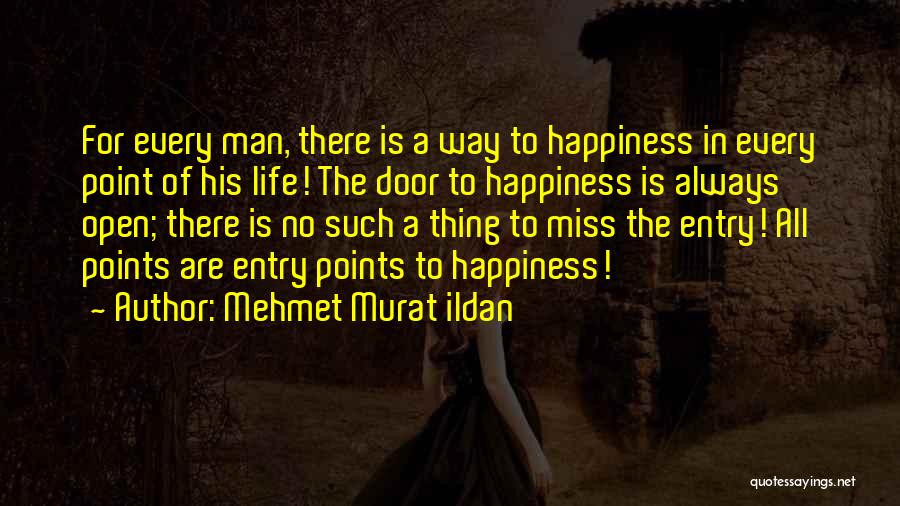 Door Is Always Open Quotes By Mehmet Murat Ildan