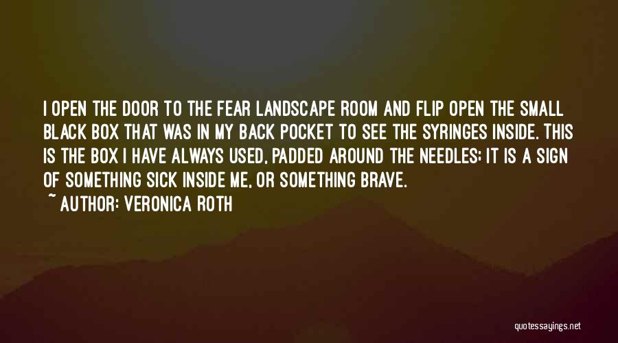 Door Is Always Open Quotes By Veronica Roth