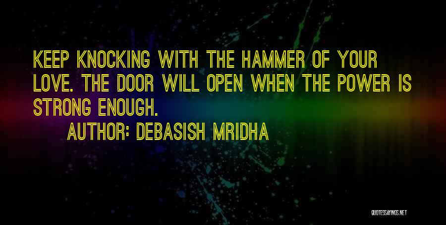 Door Is Open Quotes By Debasish Mridha