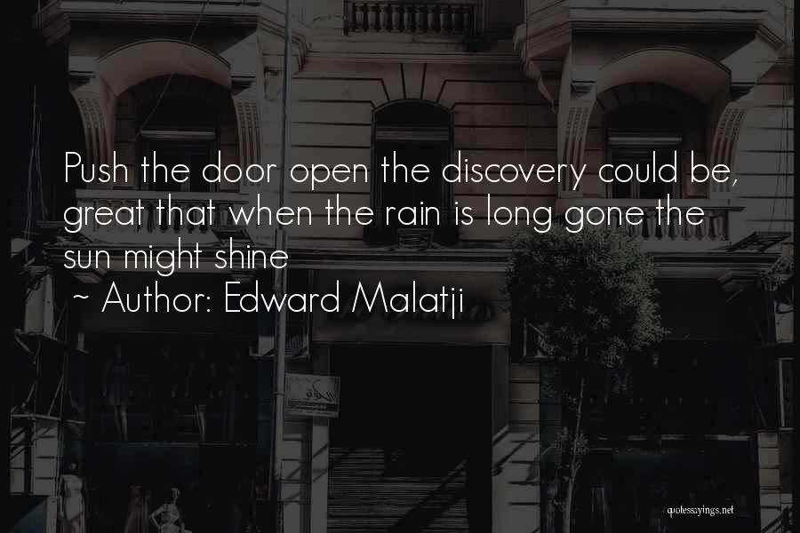 Door Is Open Quotes By Edward Malatji