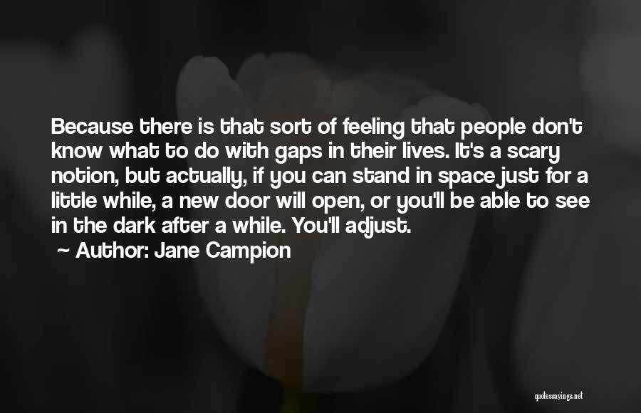 Door Is Open Quotes By Jane Campion