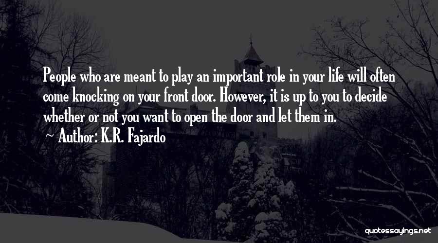 Door Is Open Quotes By K.R. Fajardo