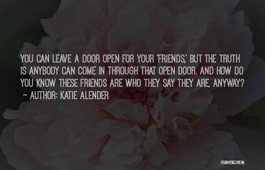 Door Is Open Quotes By Katie Alender