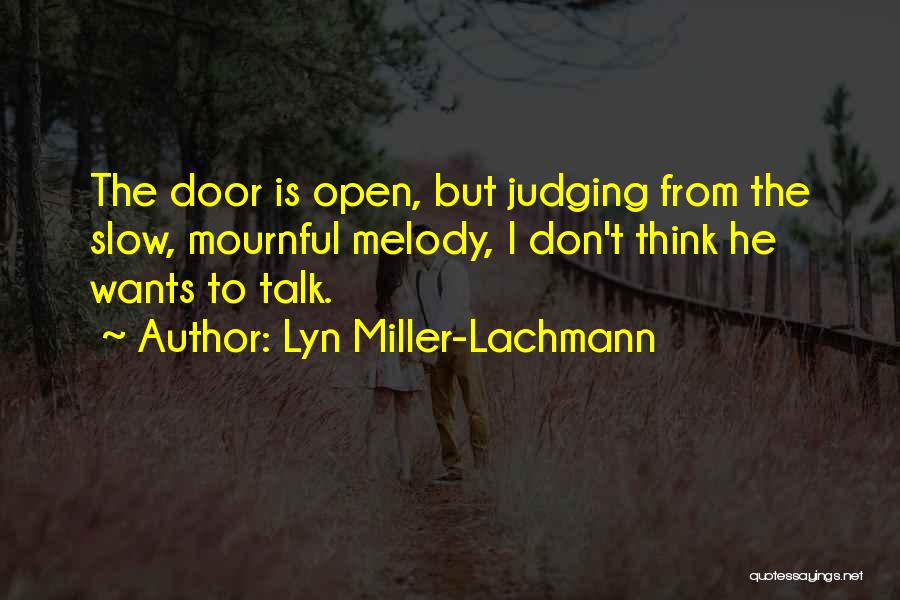 Door Is Open Quotes By Lyn Miller-Lachmann