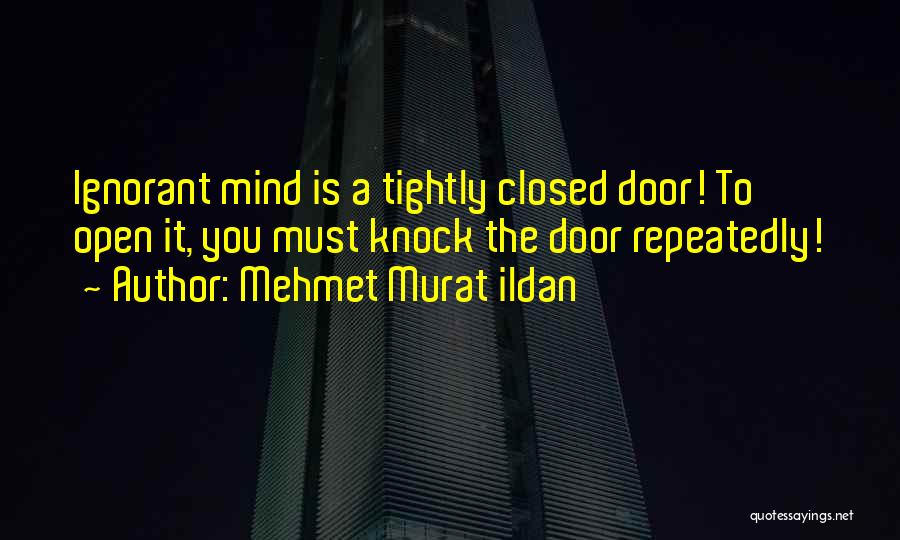 Door Is Open Quotes By Mehmet Murat Ildan