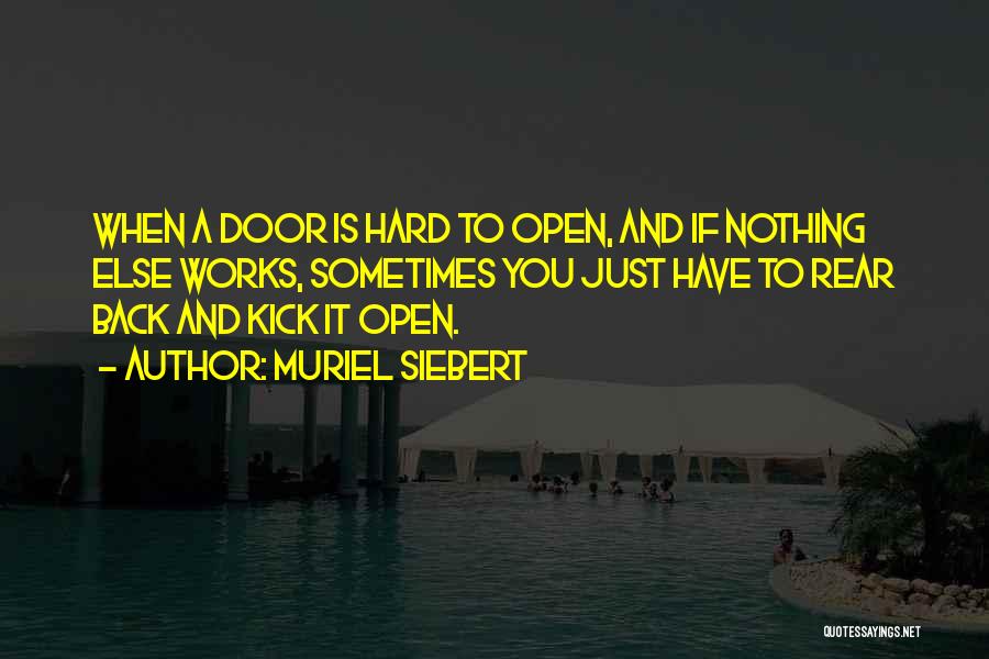 Door Is Open Quotes By Muriel Siebert