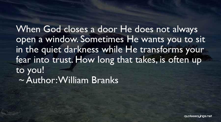 Door Is Open Quotes By William Branks