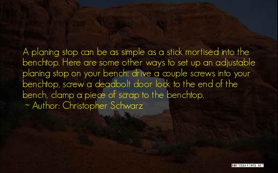 Door Lock Quotes By Christopher Schwarz