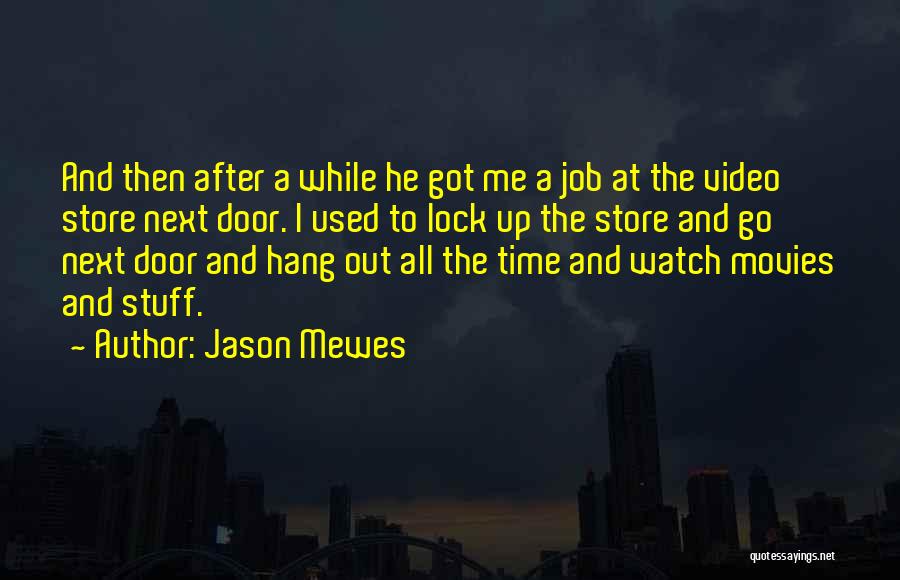 Door Lock Quotes By Jason Mewes