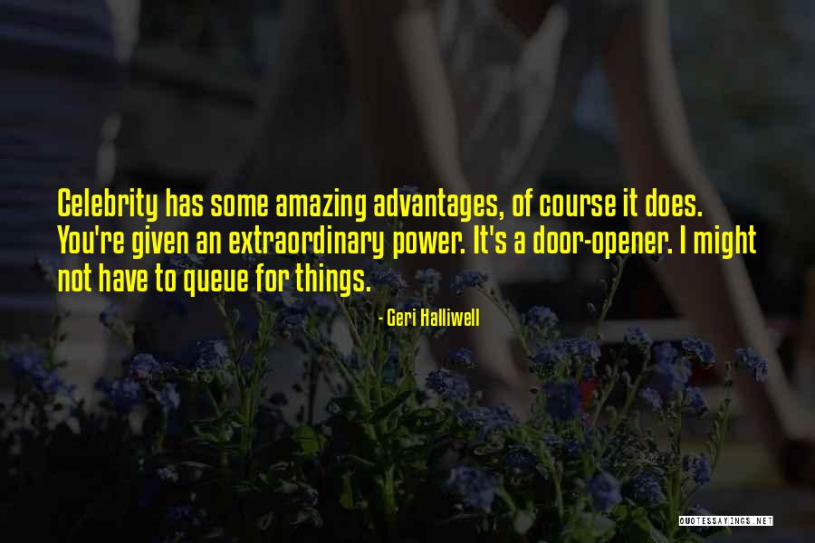 Door Opener Quotes By Geri Halliwell