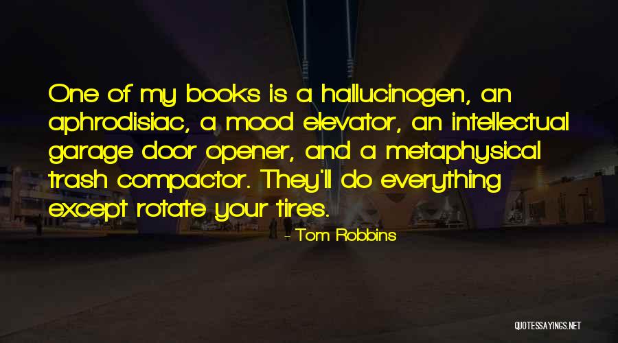 Door Opener Quotes By Tom Robbins