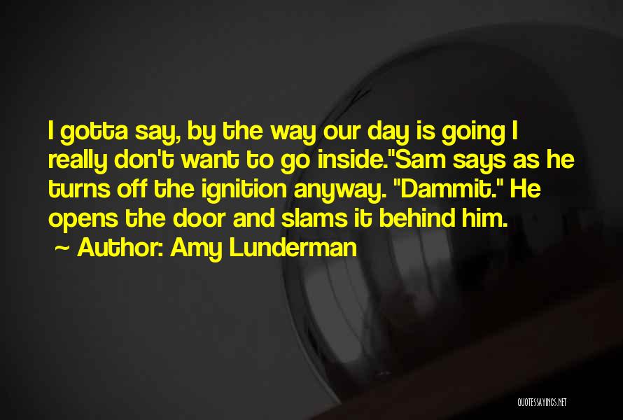 Door Opens Quotes By Amy Lunderman