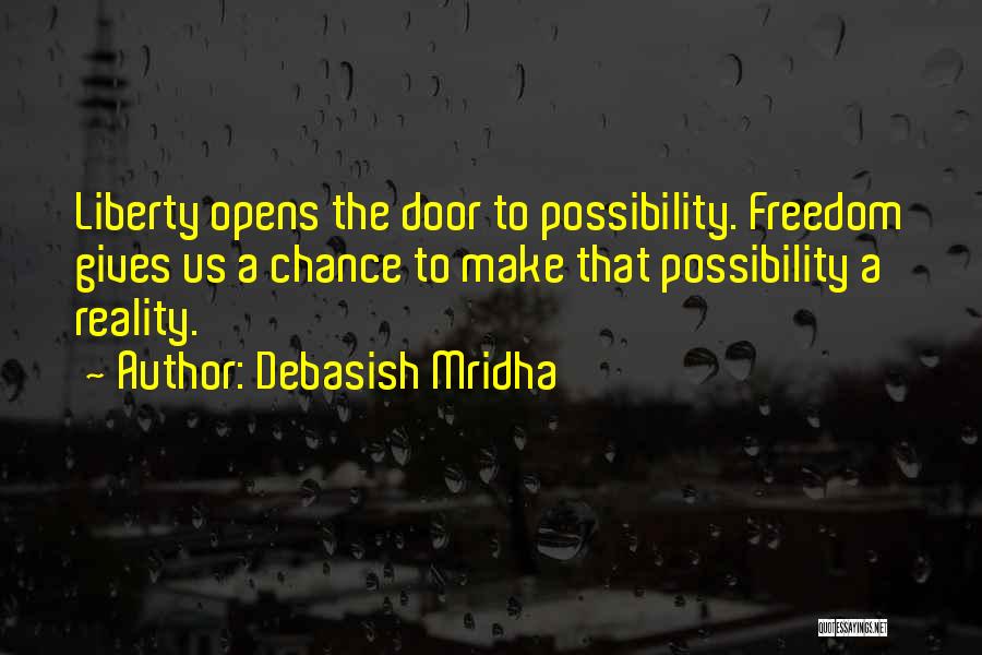 Door Opens Quotes By Debasish Mridha