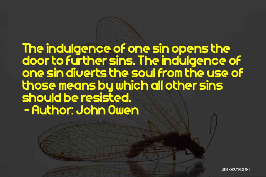 Door Opens Quotes By John Owen