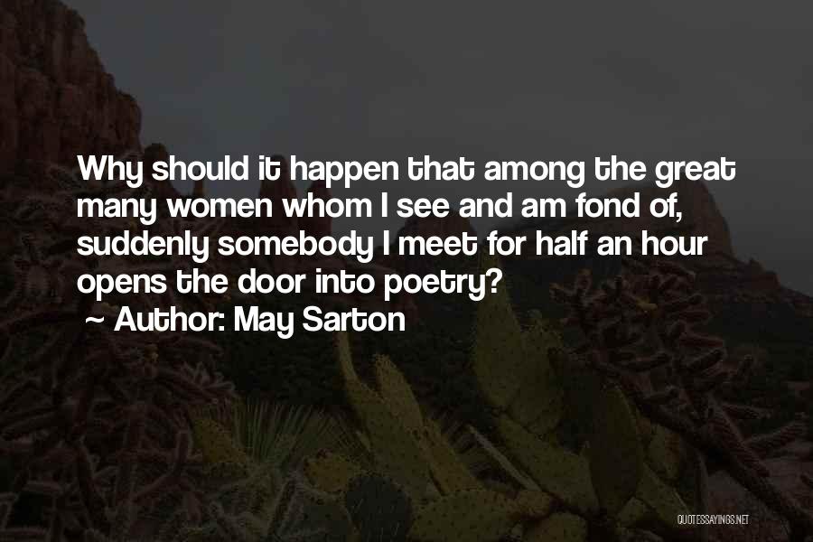Door Opens Quotes By May Sarton