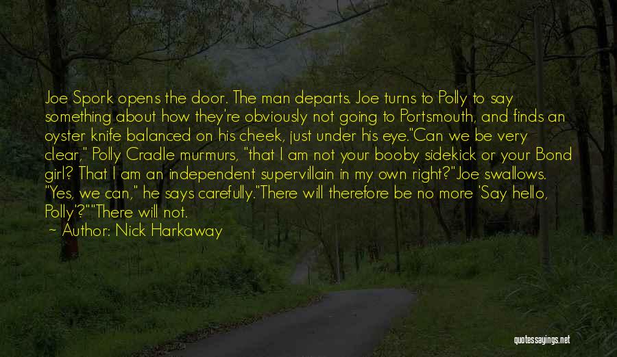 Door Opens Quotes By Nick Harkaway