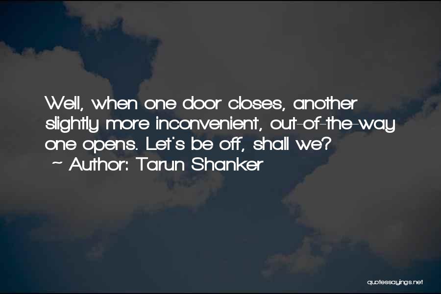 Door Opens Quotes By Tarun Shanker