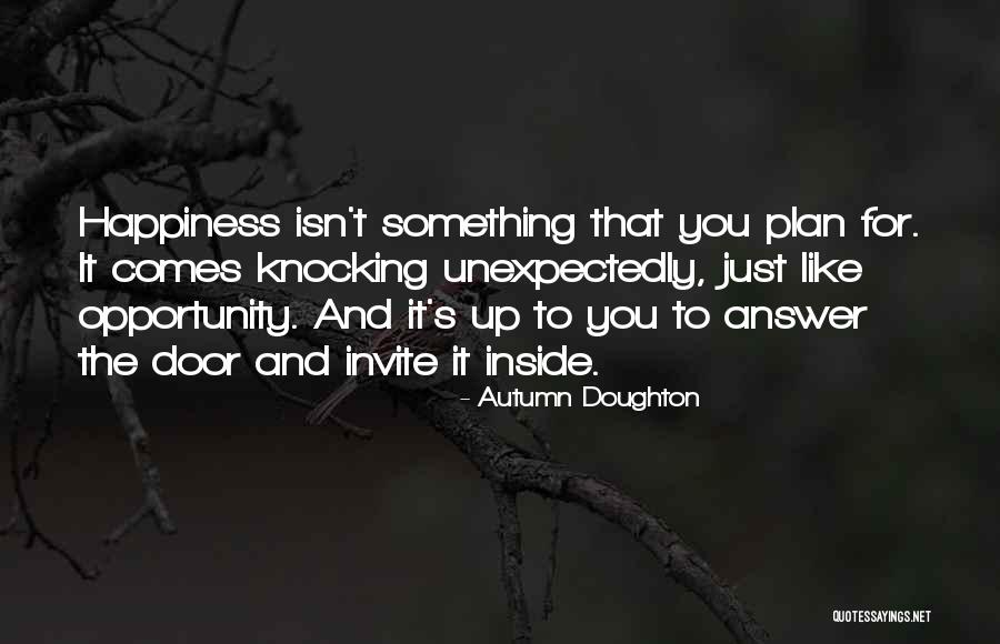 Door Opportunity Quotes By Autumn Doughton Door Opportunity Quotes By Autumn Doughton