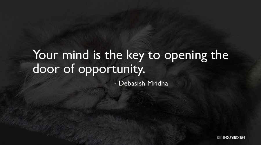 Door Opportunity Quotes By Debasish Mridha Door Opportunity Quotes By Debasish Mridha