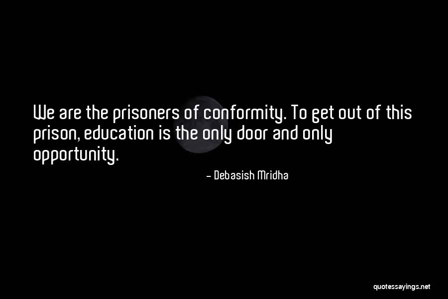 Door Opportunity Quotes By Debasish Mridha Door Opportunity Quotes By Debasish Mridha