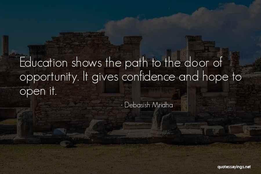 Door Opportunity Quotes By Debasish Mridha Door Opportunity Quotes By Debasish Mridha