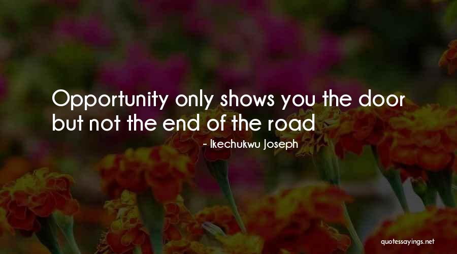 Door Opportunity Quotes By Ikechukwu Joseph Door Opportunity Quotes By Ikechukwu Joseph