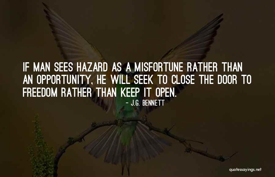 Door Opportunity Quotes By J.G. Bennett Door Opportunity Quotes By J.G. Bennett