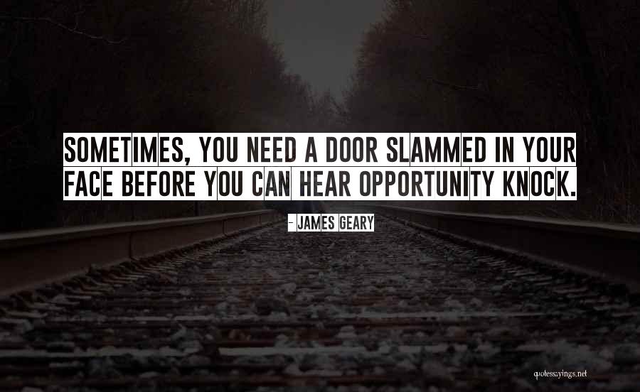 Door Opportunity Quotes By James Geary Door Opportunity Quotes By James Geary